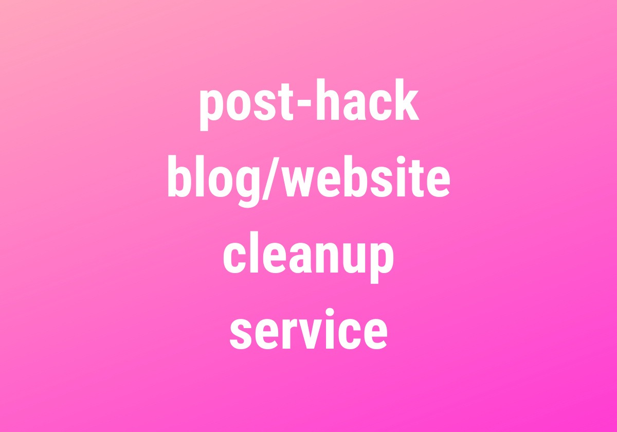 Post-hack blog cleanup service